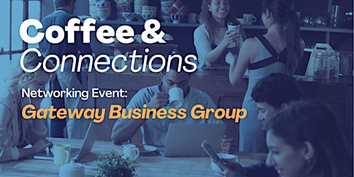 Primaire afbeelding van Gateway Business Group: November Coffee & Connections