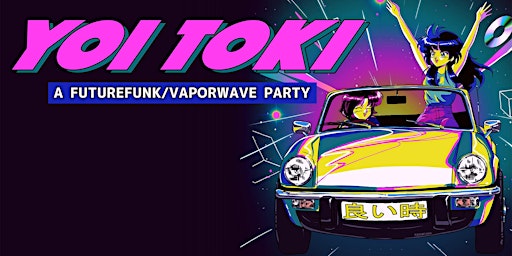 Imagem principal do evento Yoi Toki: A Futurefunk/Vaporwave Party [Chicago]