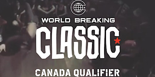 Imagem principal do evento World Breaking Classic Canada Qualifier 2024