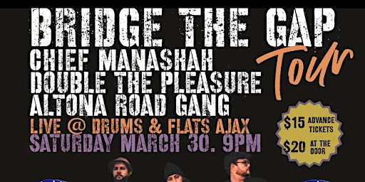 Imagem principal de BRIDGE THE GAP Tour: Chief Manashah, Double the Pleasure, Altona Road Gang