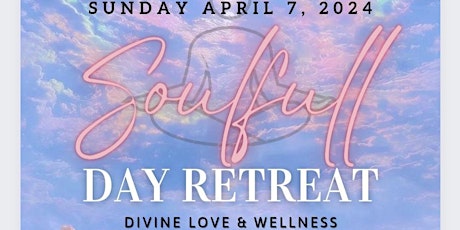 Soulfull Day Retreat - Divine Love & Wellness