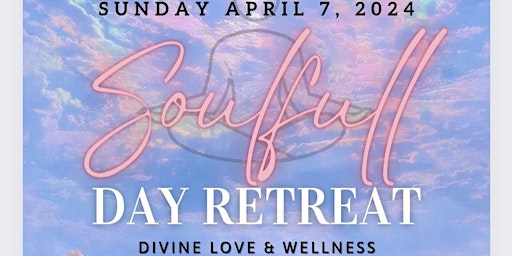 Imagem principal do evento Soulfull Day Retreat - Divine Love & Wellness