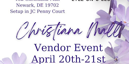Image principale de Vendors Wanted for our 2 day Vendor event at Christiana Mall Apr 20th-21st
