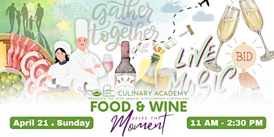 Imagen principal de 15th and final Annual Food & Wine “Seize the Moment”