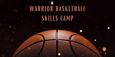 Warrior Basketball Skills Camp primary image