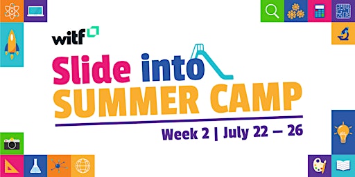 Primaire afbeelding van Slide into Summer Camp at WITF - Week 2