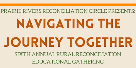 Navigating the Journey Together: Rural Reconciliation & Education Gathering