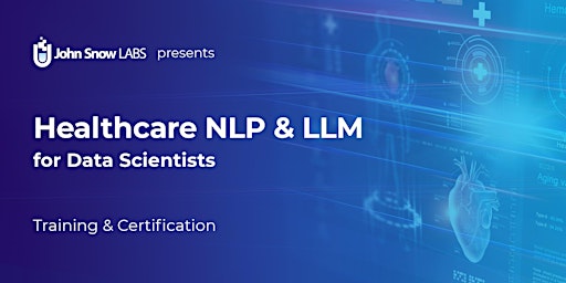 Primaire afbeelding van Healthcare NLP & LLM for Data Scientists  - Training & Certification