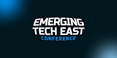 Emerging Tech East 2024 primary image