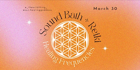 Healing Frequencies: Reiki + Sound Bath (March 2024)