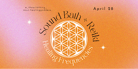 Healing Frequencies: Reiki + Sound Bath (April 2024)