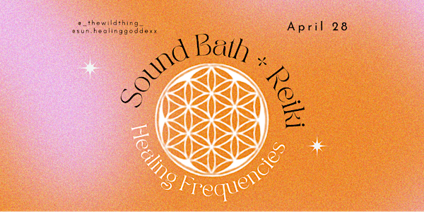 Healing Frequencies: Reiki + Sound Bath (April 2024)