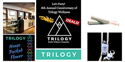 6th Annual Canniversary of Trilogy Wellness