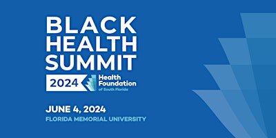 SAVE THE DATE: Black Health Summit 2024 primary image