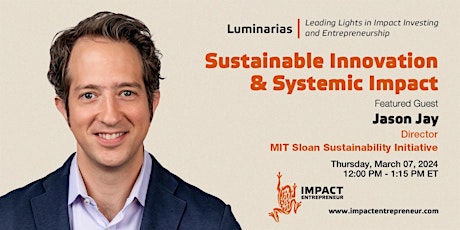 Imagen principal de Sustainable Innovation and Systemic Impact with MIT’s Jason Jay