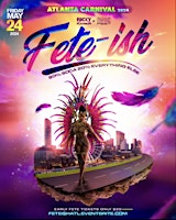 Primaire afbeelding van FETE-ISH | Atlanta Carnivals Biggest Soca Party!