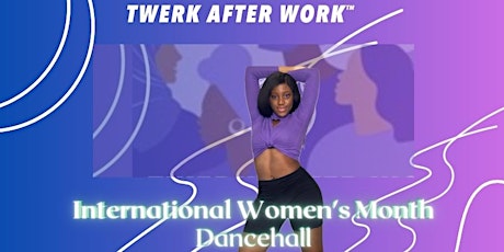 International Women's Month Dancehall London!  primärbild