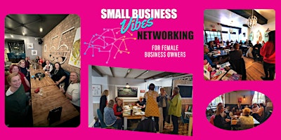 Primaire afbeelding van Small Business Vibes - Womens Networking In Person - WINCHESTER