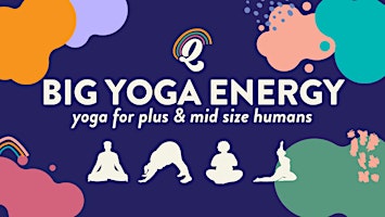 Imagem principal do evento Big Yoga Energy - Mid & Plus Size Affirming Yoga