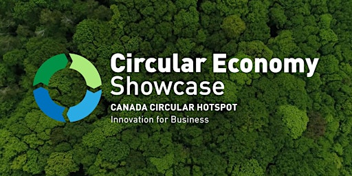 Imagem principal do evento Circular Economy Showcase:  Canada Circular Hotspot Innovation for Business