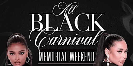 Primaire afbeelding van ALL BLACK CARNIVAL | The Biggest All Black Party Memorial Weekend Atlanta