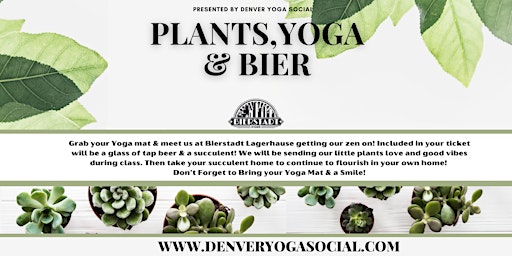 Hauptbild für Plants, Yoga, & Bier at Bierstadt Lagerhaus