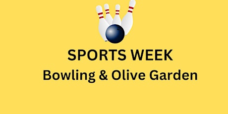 Bowling & Olive Garden