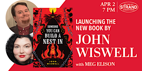 John Wiswell + Meg Elison: Someone You Can Build A Nest In