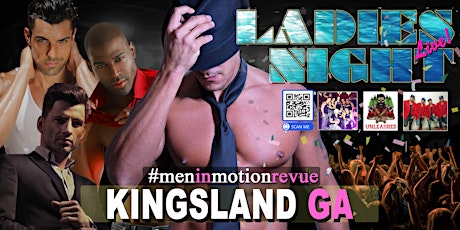 Primaire afbeelding van Ladies Night Out [Early Price] with Men in Motion LIVE - Kingsland GA 21+