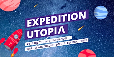 Hauptbild für Expedition Utopia! Das Zukunftsbauer Community Meetup