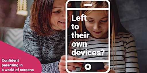 Image principale de Left To Their Own Devices parenting workshop