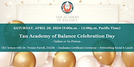 Tan Academy of Balance Celebration Day (Online or In-Person)