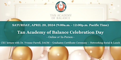 Primaire afbeelding van Tan Academy of Balance Celebration Day (Online or In-Person)