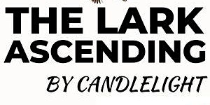 Primaire afbeelding van The Lark Ascending by Candlelight