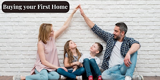 Masterclass for First Time Home Buyers primary image