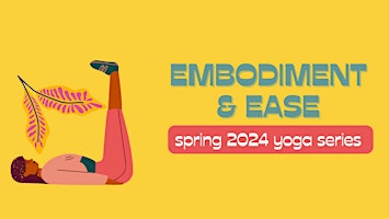 Ease & Embodiment Yoga Workshop primary image
