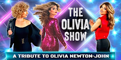 Imagem principal do evento The Olivia Show: A Tribute to Olivia Newton-John