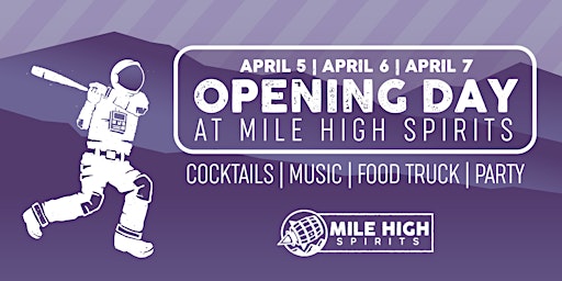 OPENING DAY at Mile High Spirits primary image