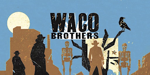 Primaire afbeelding van WACO BROTHERS with Jake La Botz and Jon Langford & Alice Spencer