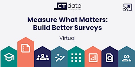 Measure What Matters: Build Better Surveys and Forms