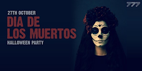 2019 777 Dia De Los Muertos Halloween Party