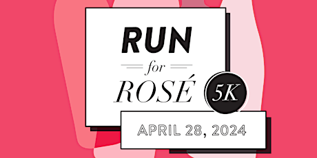 Fourth Annual Run for Rosé 5K!