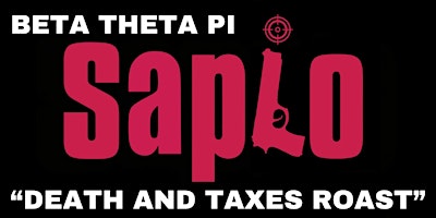 Imagem principal do evento POST-PONED Beta Theta Pi Sapio "Death & Taxes Roast"
