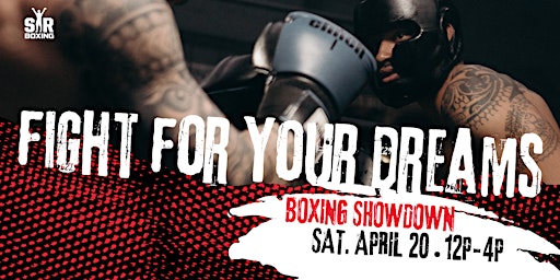 Primaire afbeelding van Fight For Your Dreams Boxing Showdown - Sat. April 20