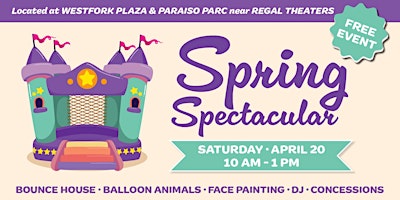 Primaire afbeelding van Spring Spectacular at Westfork Plaza & Paraiso Parc (FREE EVENT)