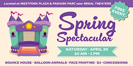 Spring Spectacular at Westfork Plaza & Paraiso Parc (FREE EVENT)