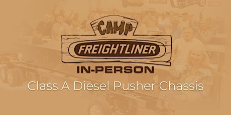 FCCC Camp Freightliner Class A Diesel Pusher - In-Person Class