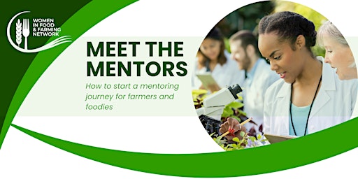 Meet the Mentors - How to start a mentoring journey for Farmers and Foodies primary image