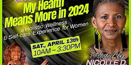 My Health Means More in 2024: Holistic Wellness & Self-care Event for Women