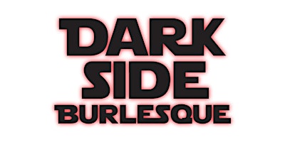 Dark Side Burlesque Presents: May the 4th Be With You at the FAN EXPO primary image